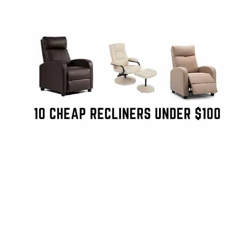 Best 10 Cheap Recliners under $100 - 2020 Reviews & Guide • Recliners Guide